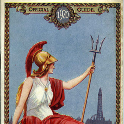 Guide book cover illustrated with figure of Britannia sat before Blackpool Tower. Text reads 'When Britannia needs a rest she looks to Blackpool.'