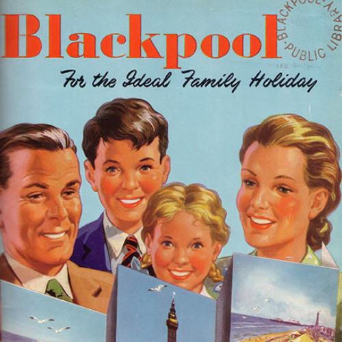 Guide book cover with illustration of family holding up pictures of Blackpool seafront. Text reads 'For the Ideal Family Holiday.'